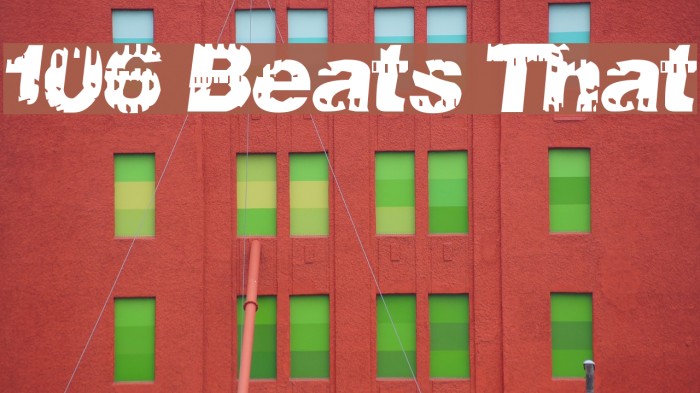 106 Beats That 字体 examples