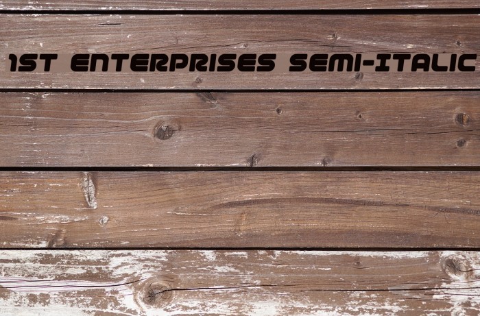 1st Enterprises Semi-Italic Шрифта examples