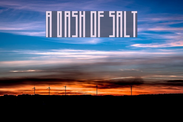 A Dash of Salt Schriftart examples