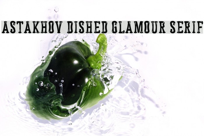 Astakhov Dished Glamour Serif لخطوط تنزيل examples
