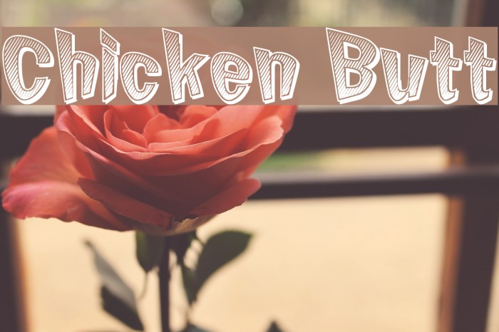 Chicken Butt Caratteri examples