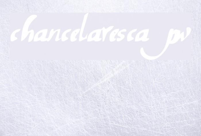 chancelaresca pw Шрифта examples