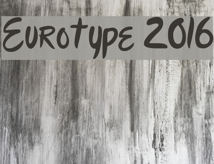 Eurotype 2016 फ़ॉन्ट examples