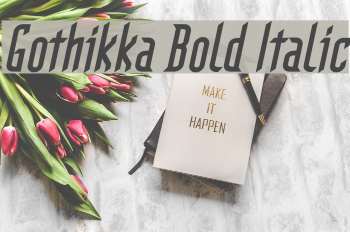 Gothikka Bold Italic Caratteri examples