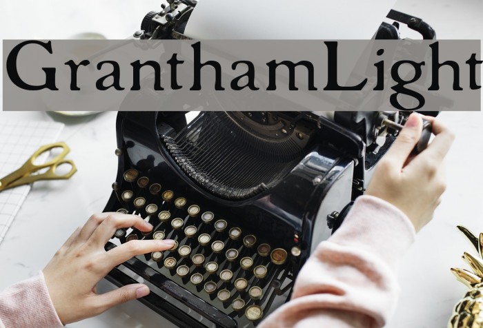 GranthamLight Fonte examples