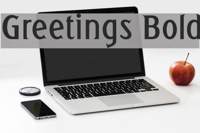 Greetings Bold Fonte examples
