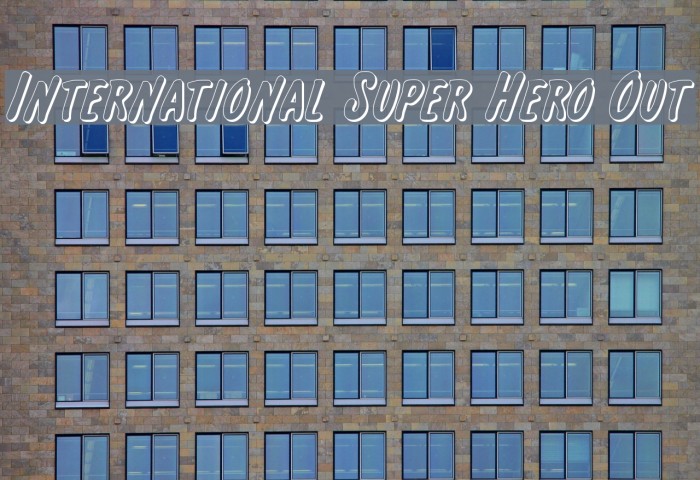 International Super Hero Out لخطوط تنزيل examples