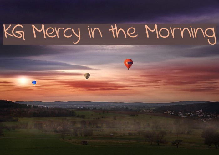 KG Mercy in the Morning Шрифта examples