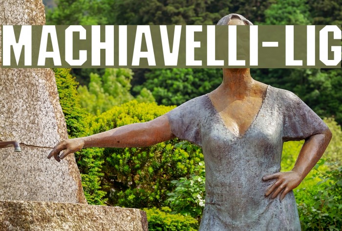 Machiavelli-Lig Fonte examples