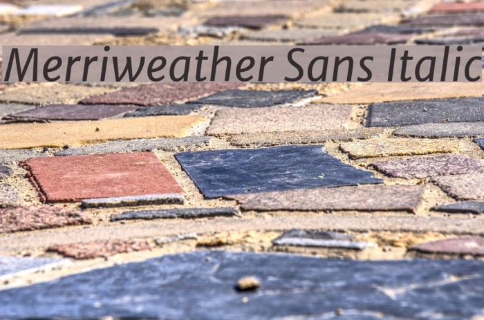 Merriweather Sans Italic لخطوط تنزيل examples