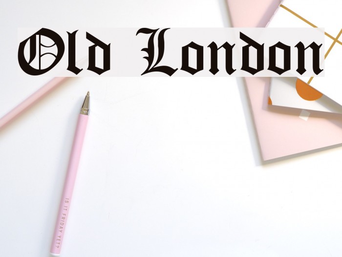 Old London لخطوط تنزيل examples