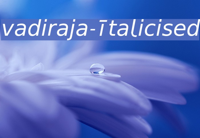 vadiraja-Italicised Font examples